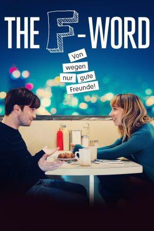 Image The F-Word - Von wegen nur gute Freunde