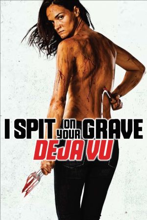 Image I Spit on Your Grave: Déjà Vu