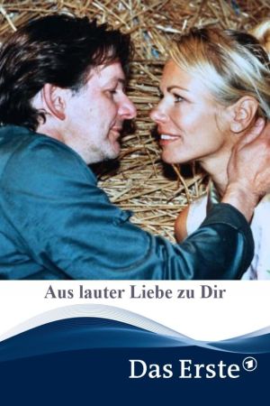 Image Aus lauter Liebe zu Dir