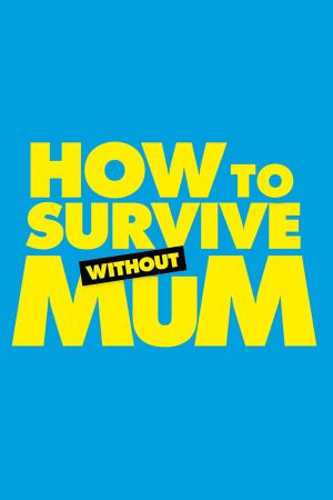 Image How to Survive Without Mum